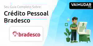 Crédito Pessoal Bradesco: Seu Guia Completo