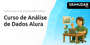 Curso de Análise de Dados Alura: Tudo o Que Você Precisa Saber Sobre