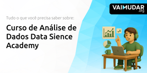Curso de Análise de Dados Data Science Academy: Tudo o Que Você Precisa Saber Sobre
