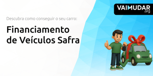 Financiamento de Veículos Safra: Descubra Como Conseguir o Seu Carro