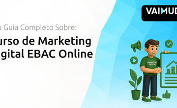 Curso de Marketing Digital EBAC Online: Seu Guia Completo