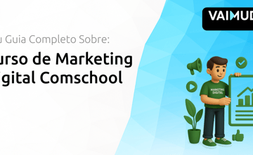 Curso de Marketing Digital Comschool: Seu Guia Completo