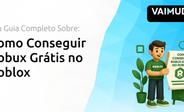 Como Conseguir Robux Grátis no Roblox: Seu Guia Completo