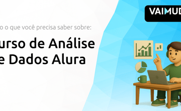 Curso de Análise de Dados Alura: Tudo o Que Você Precisa Saber Sobre