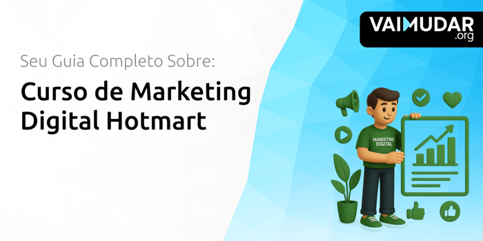Curso de Marketing Digital Hotmart: Seu Guia Completo