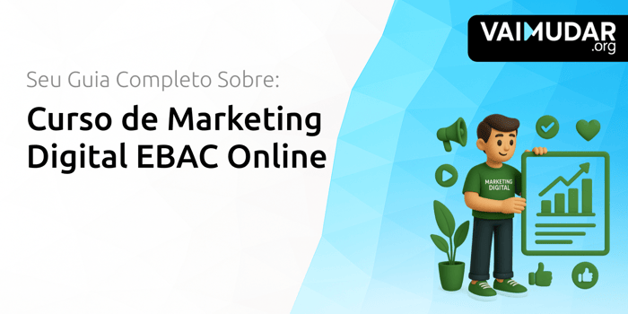 Curso de Marketing Digital EBAC Online: Seu Guia Completo
